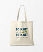 To Knit or not to Knit Tote Bag